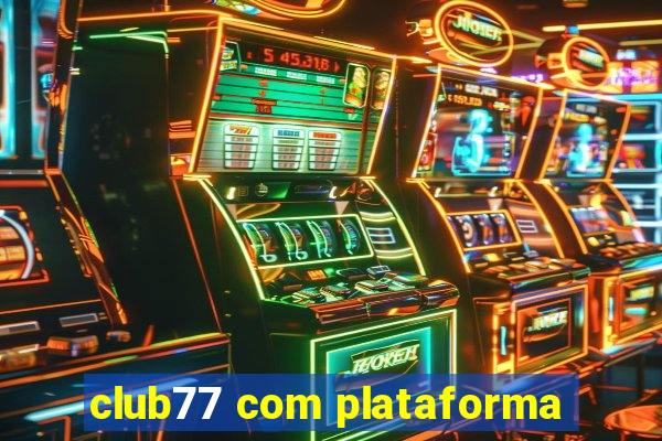 club77 com plataforma